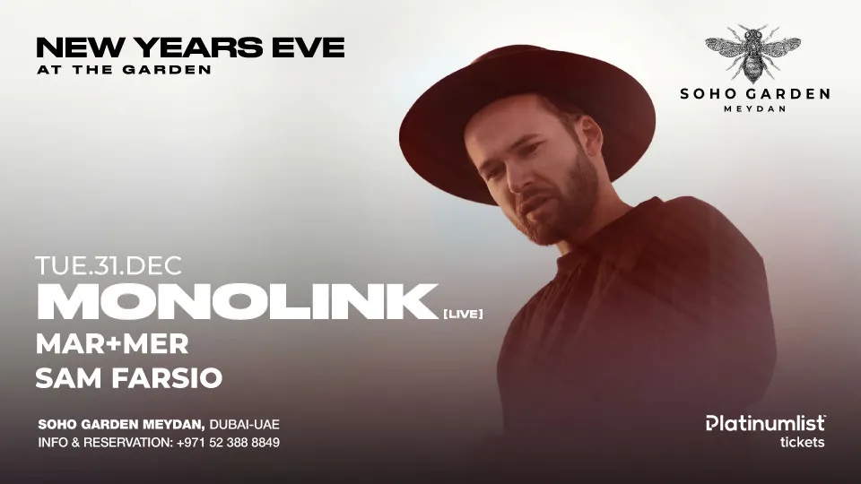 Monolink LIVE on NYE at Soho Garden Meydan in Dubai - Image 1